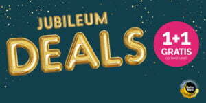 Jubileum deals (1+1 gratis op héél veel)
